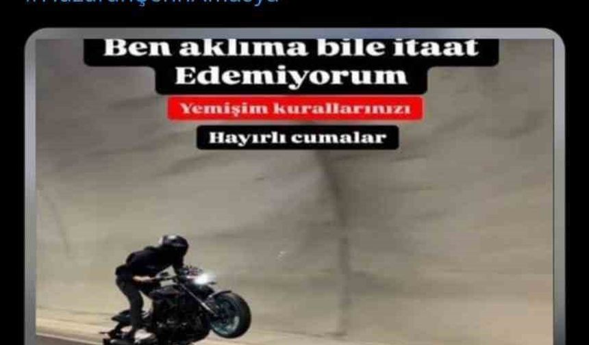 Tehlikeli motosiklet kullandığı görüntüleri ‘Yemişim kurallarınızı’ notuyla paylaştı, "Gereği yapıldı"