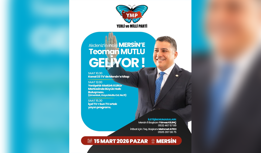 Teoman Mutlu Mersin’e Geliyor