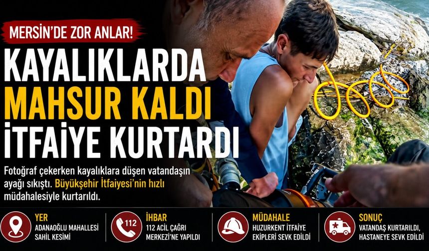Mersin'de Kayalıklardan Kurtarma Operasyonu