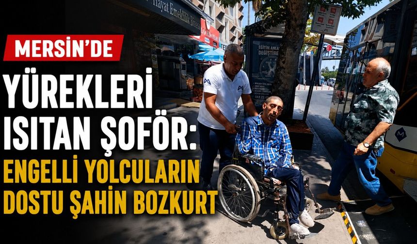 Şahin Bozkurt Engelli Yolcuların Gönlünü Kazanıyor