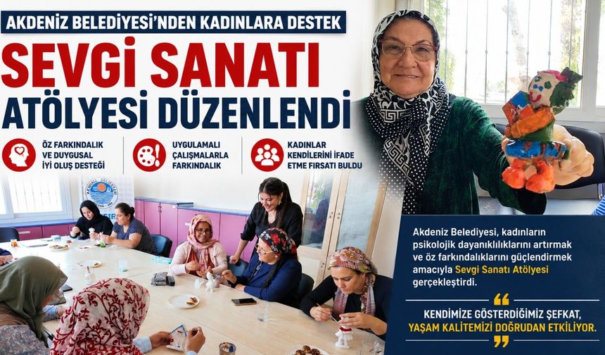 Akdeniz'de kadınlara yönelik 'Sevgi Sanatı' atölyesi