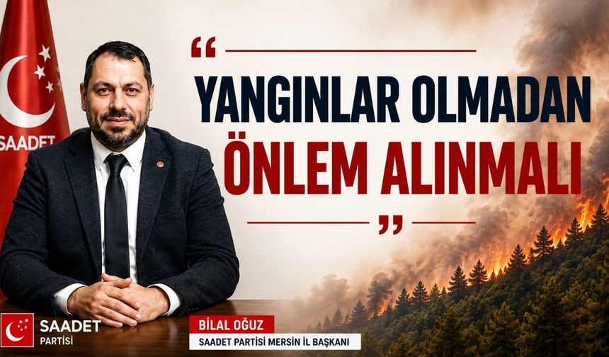 Bilal Oğuz: Mersin’i Korumak İçin Güçlü Tedbir Şart