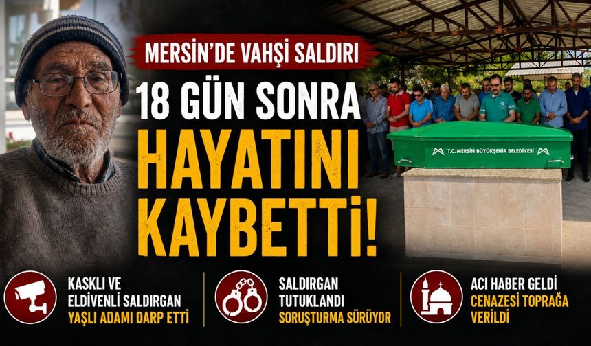 Erdemli’de Darp Edilen Yaşlı Adam Hayatını Kaybetti