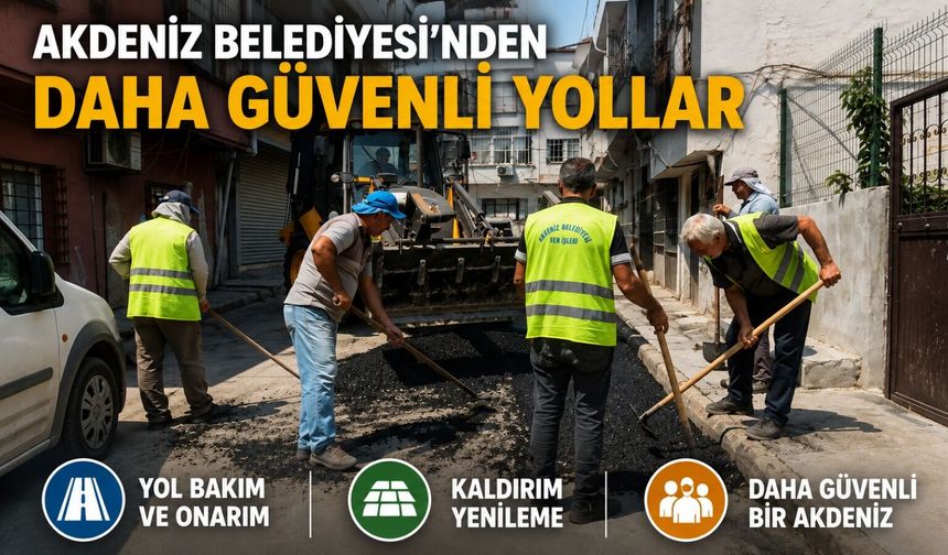 Akdeniz Belediyesi’nden Mahallelerde Asfalt Hamlesi
