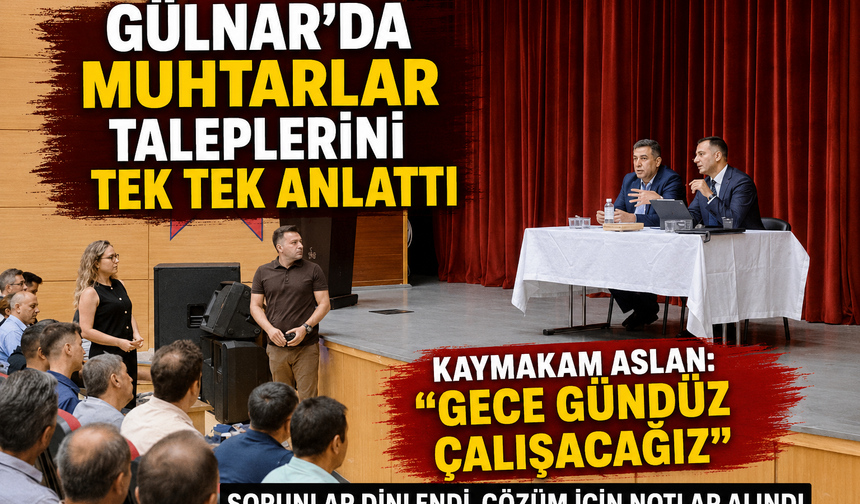 Gülnar’da muhtarlarla sorun ve çözüm buluşması