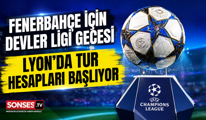Fenerbahçe için Devler Ligi’nde kritik gece
