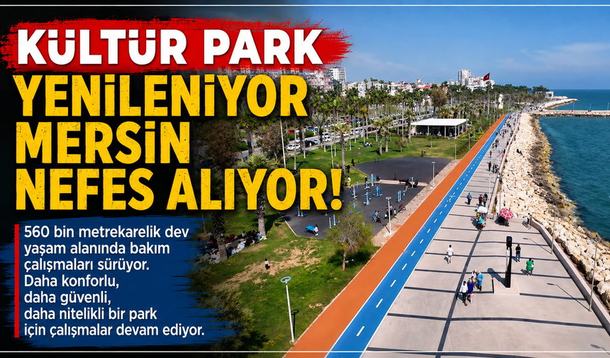 Mersin'in prestij parkında bakım çalışmaları sürüyor