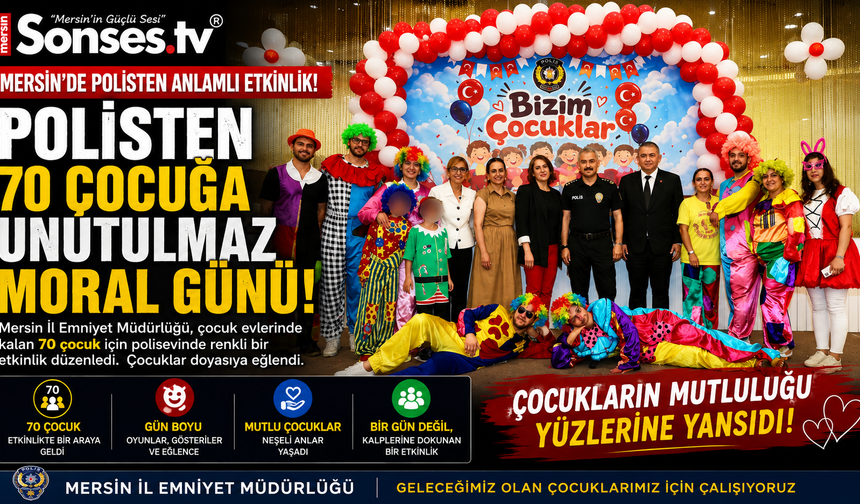 Mersin Emniyetinden çocuklara özel etkinlik