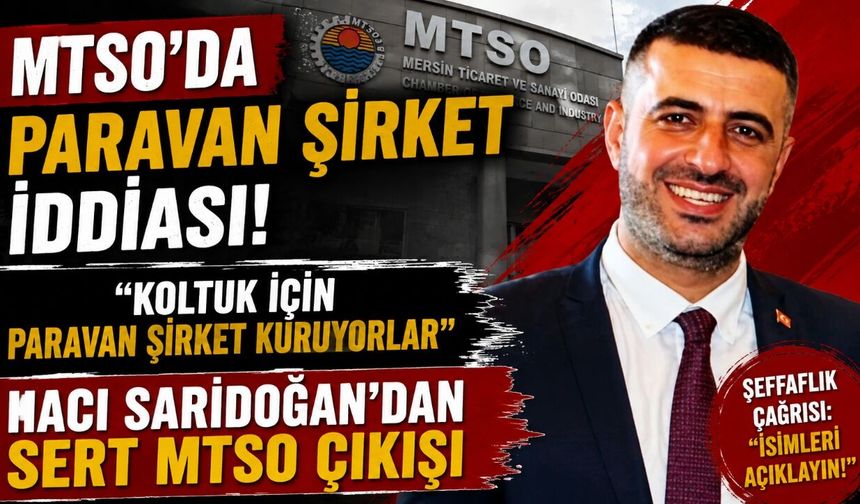Hacı Sarıdoğan'dan MTSO Seçimleri İçin Sert Çıkış