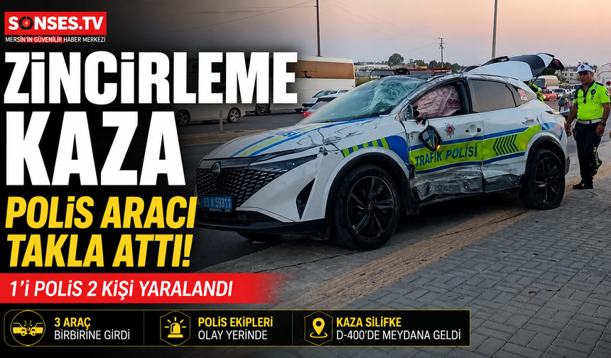 Silifke'de zincirleme kaza: 1'i polis 2 kişi yaralandı