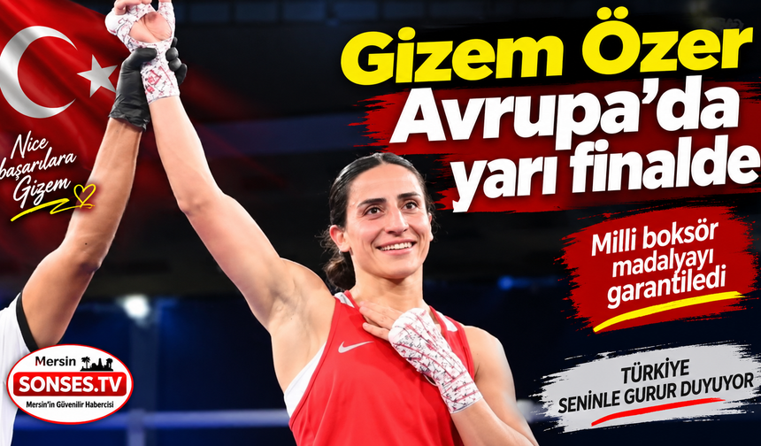 Gizem Özer Avrupa’da yarı finale yükseldi