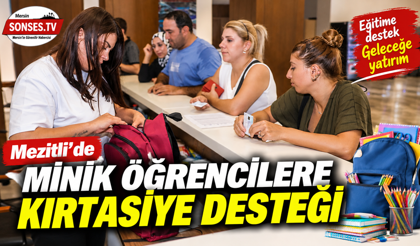 Mezitli’de minik öğrencilere kırtasiye desteği