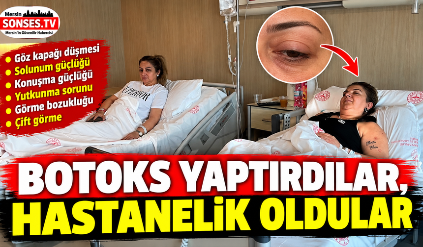 Mersin'de botoks yaptıran 3 kadın hastanelik oldu