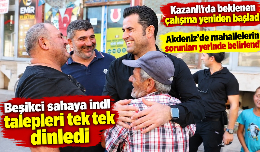 Akdeniz’de mahalle mahalle hizmet mesaisi