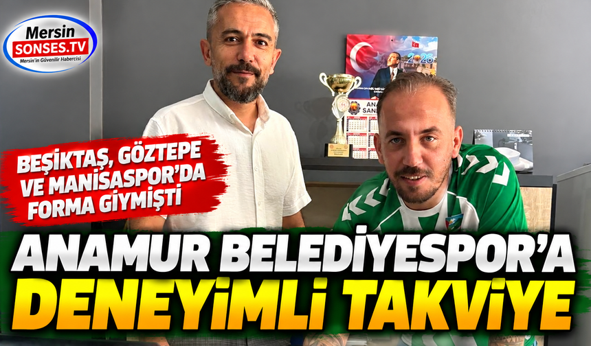 Anamur Belediyespor’a deneyimli takviye