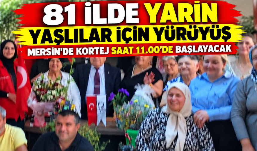 81 ilde yaşlılar için eş zamanlı yürüyüş