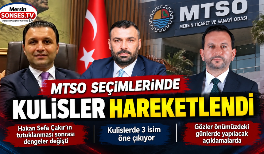 MTSO seçimlerinde kulisler hareketlendi: 3 isim