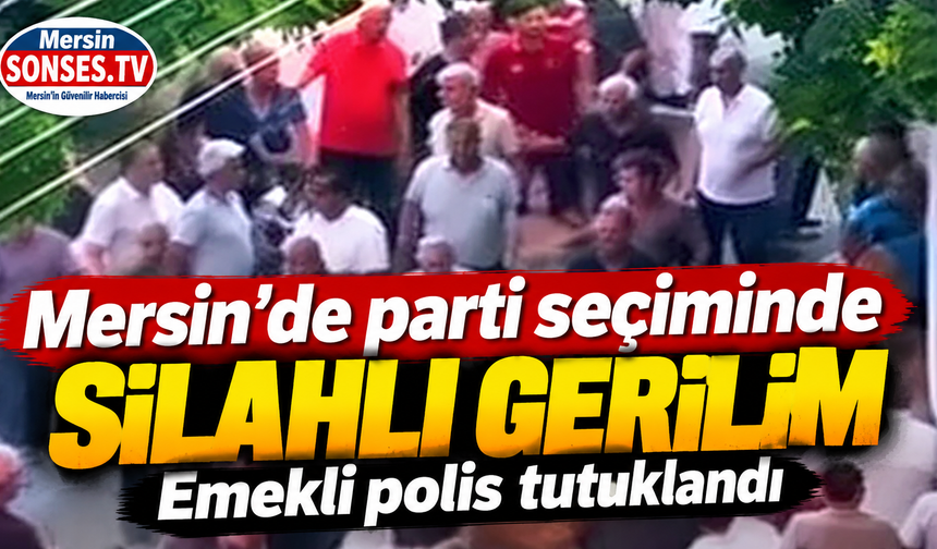 Mezitli seçimlerinde emekli polis tutuklandı