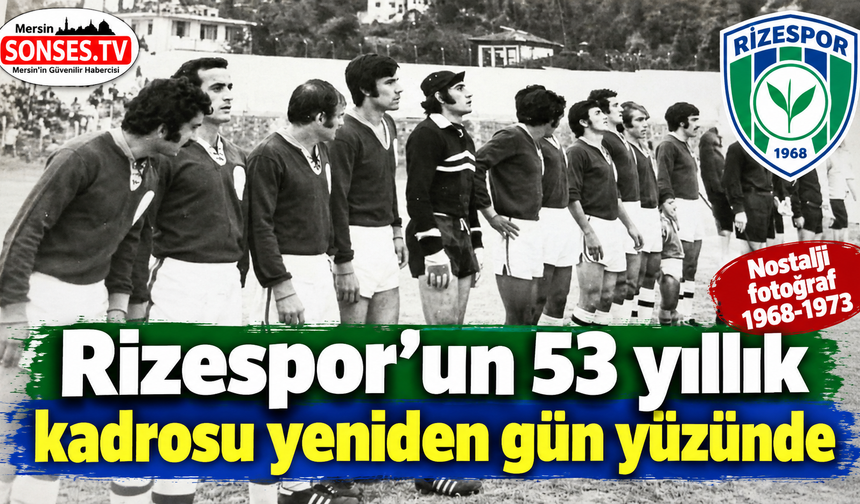Rizespor’un 53 yıllık kadrosu yeniden gün yüzünde
