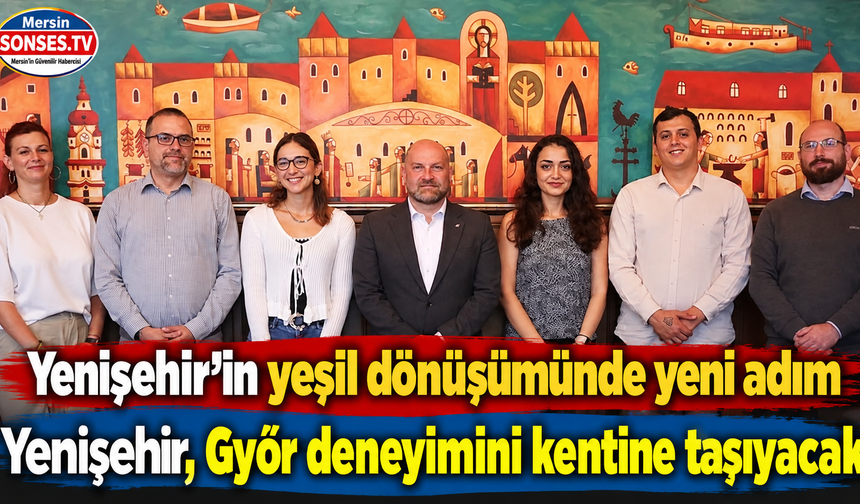 Yenişehir, Avrupa’nın yeşil kentlerini inceliyor