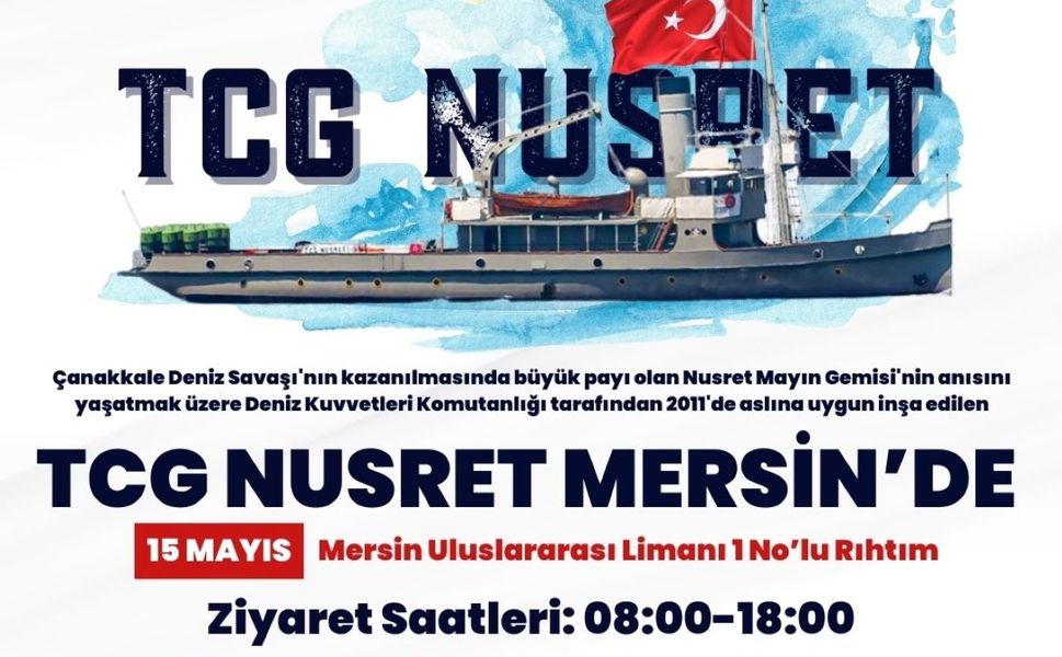 TCG Nusret Mayın Gemisi, Mersin Limanı'na Geliyor