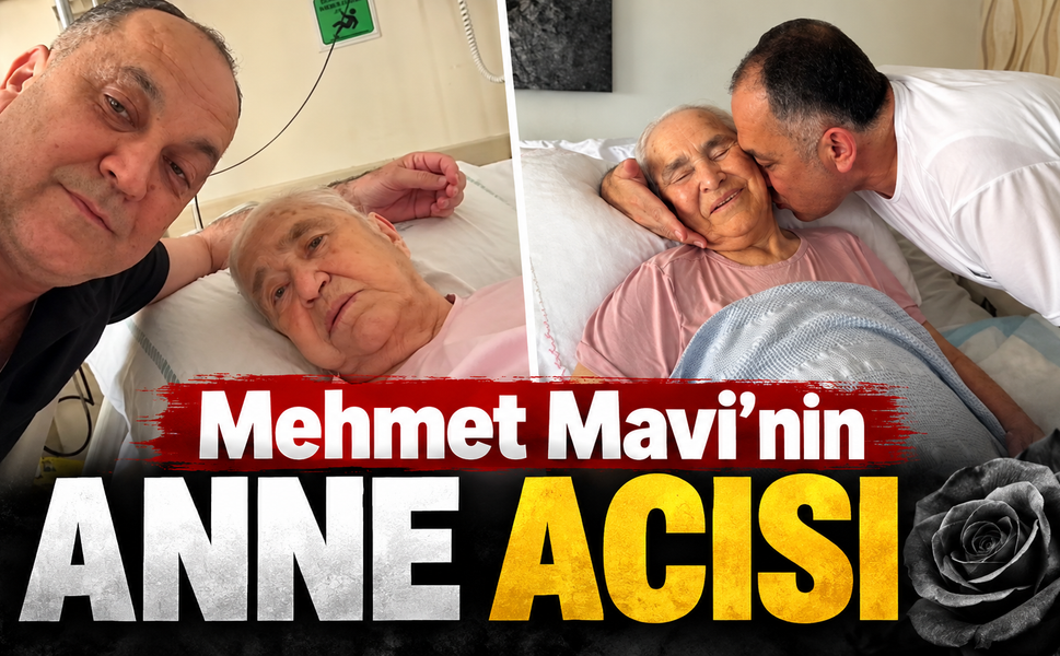 Mersin'in sevilen siyasetçisi Mehmet Mavi'nin anne acısı
