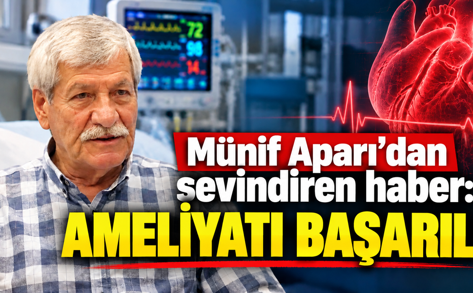 Münif Aparı'dan sevindiren sağlık haberi