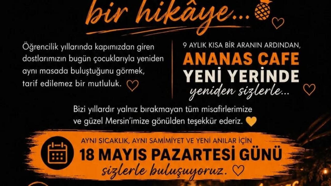 Mersin’in Efsane Mekânı Ananas Cafe Açılıyor