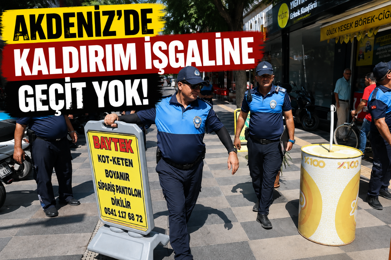 Akdeniz'de kaldırım işgallerine zabıta denetimi