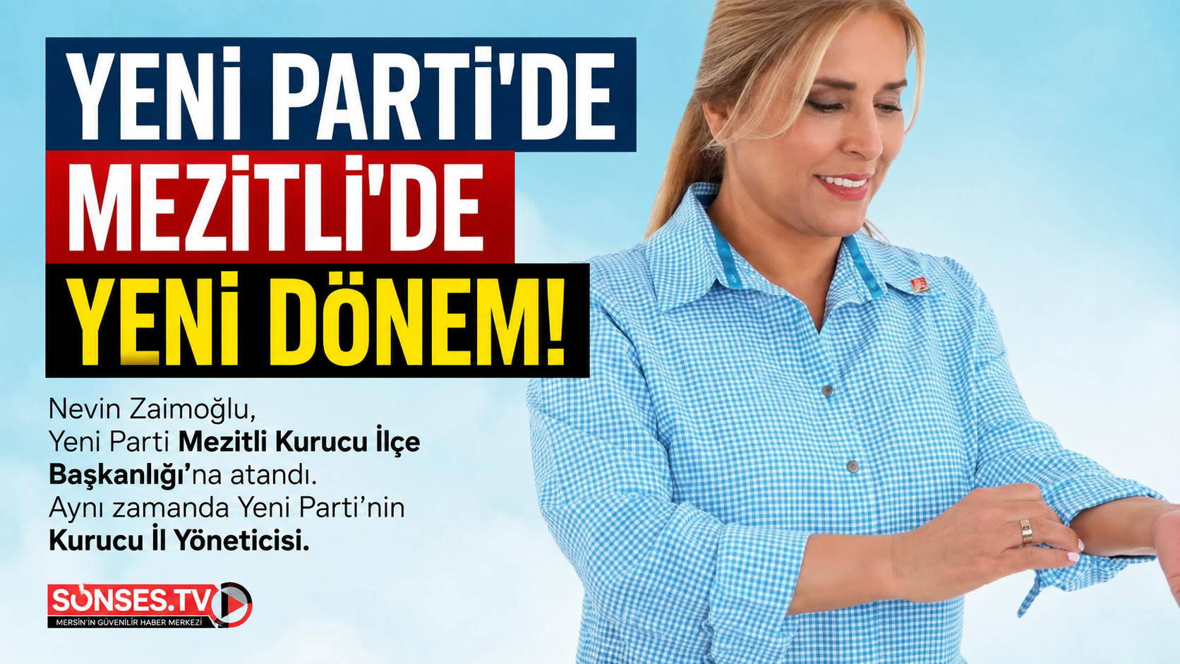 Yeni Parti’de Mezitli için yeni dönem