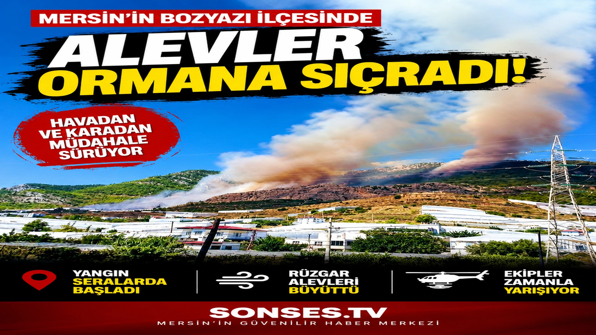 Bozyazı’da yangın kontrolden mi çıkıyor?