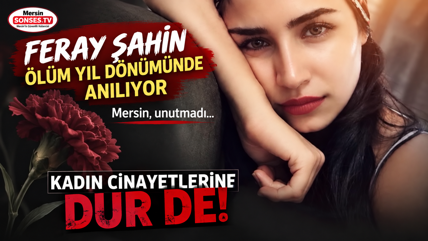 Feray Şahin ölüm yıl dönümünde anılıyor