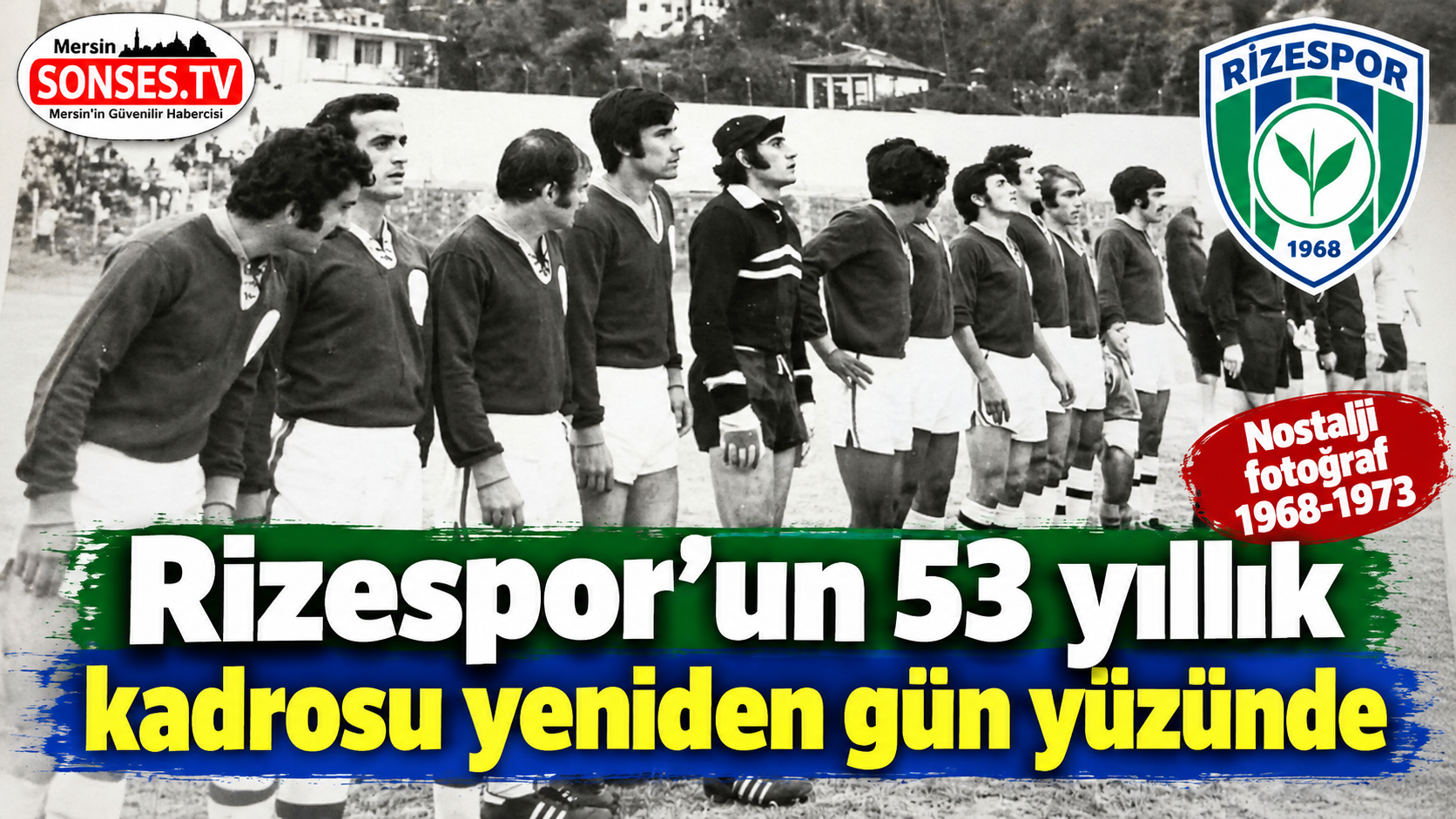 Rizespor’un 53 yıllık kadrosu yeniden gün yüzünde