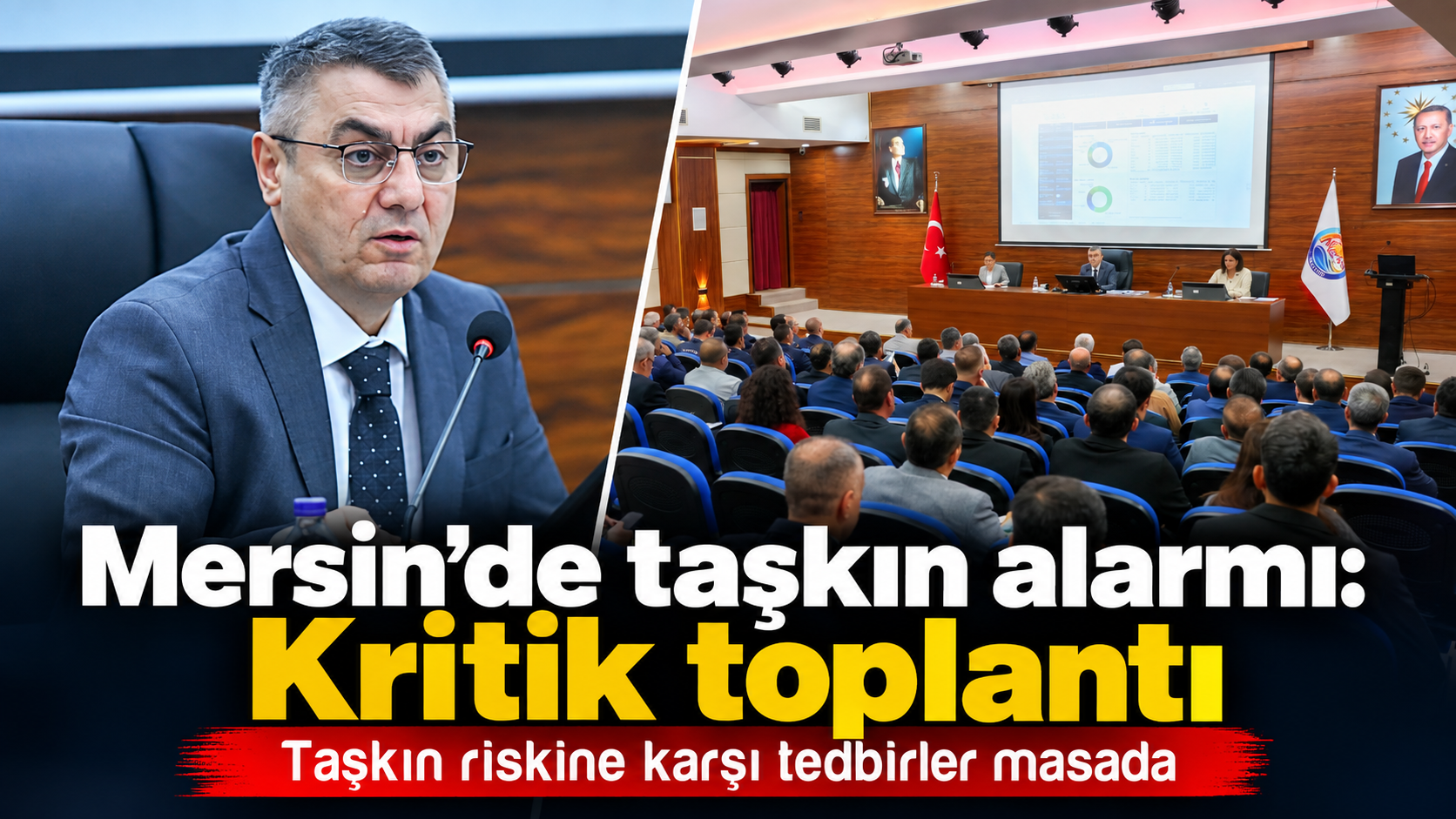 Mersin’de taşkın alarmı: Kritik toplantı yapıldı